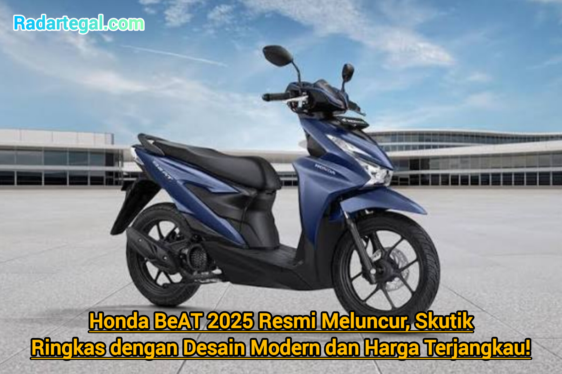 Pembaruan Honda BeAT 2025, Skutik Ringkas dengan Desain Modern dan Harga Terjangkau!