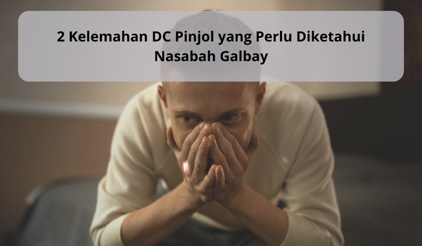 Ketahui 2 Kelemahan DC Pinjol yang Perlu Nasabah Galbay Tau, Ikuti Cara Ini Agar Tidak Ditipu Debt Collector