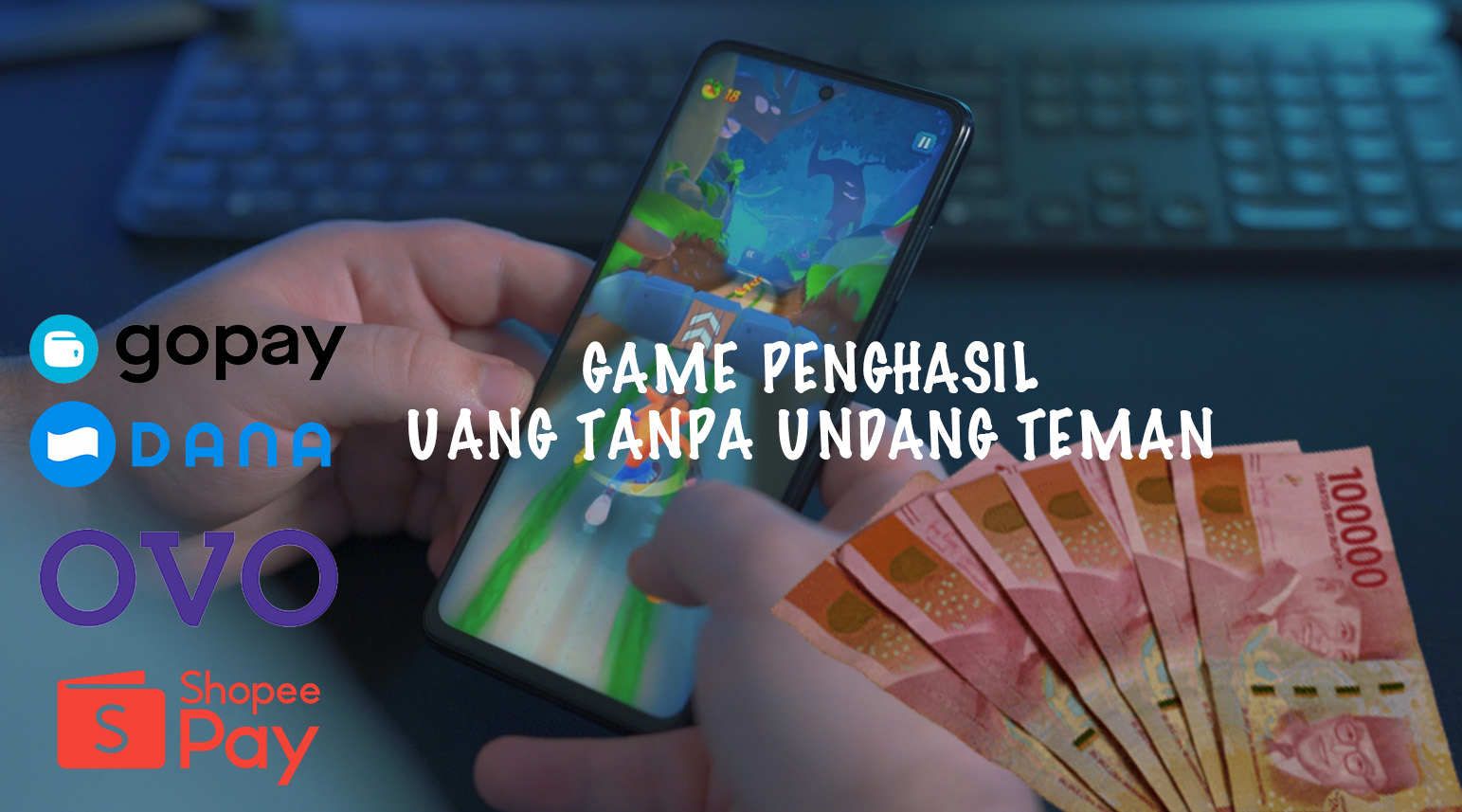 3 Game Penghasil Uang Tanpa Harus Mengundang Teman, Klaim Langsung Lewat Rekening, DANA, Shopepay