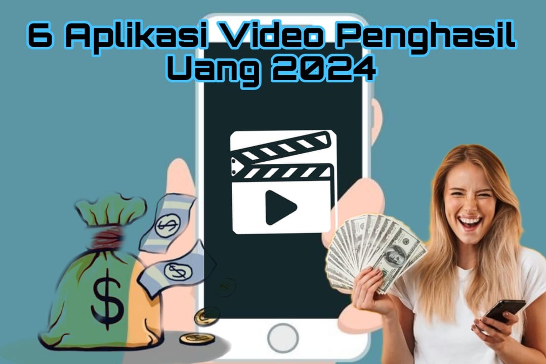 Habiskan Waktu Luang dengan Aplikasi Video Penghasil Uang 2024, Aman dan Terbukti Membayar