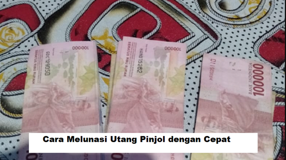 Rahasia Sukses, Cara Melunasi Utang Pinjol dengan Cepat Tanpa Terjerat Dengan Pinjaman Online Baru