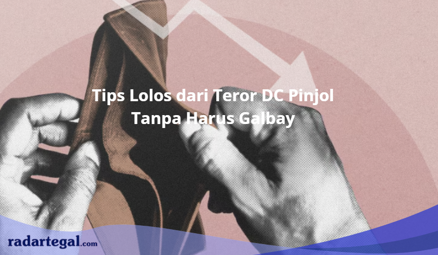 7 Jurus Jitu Lolos dari Teror DC Pinjol Tanpa Harus Galbay