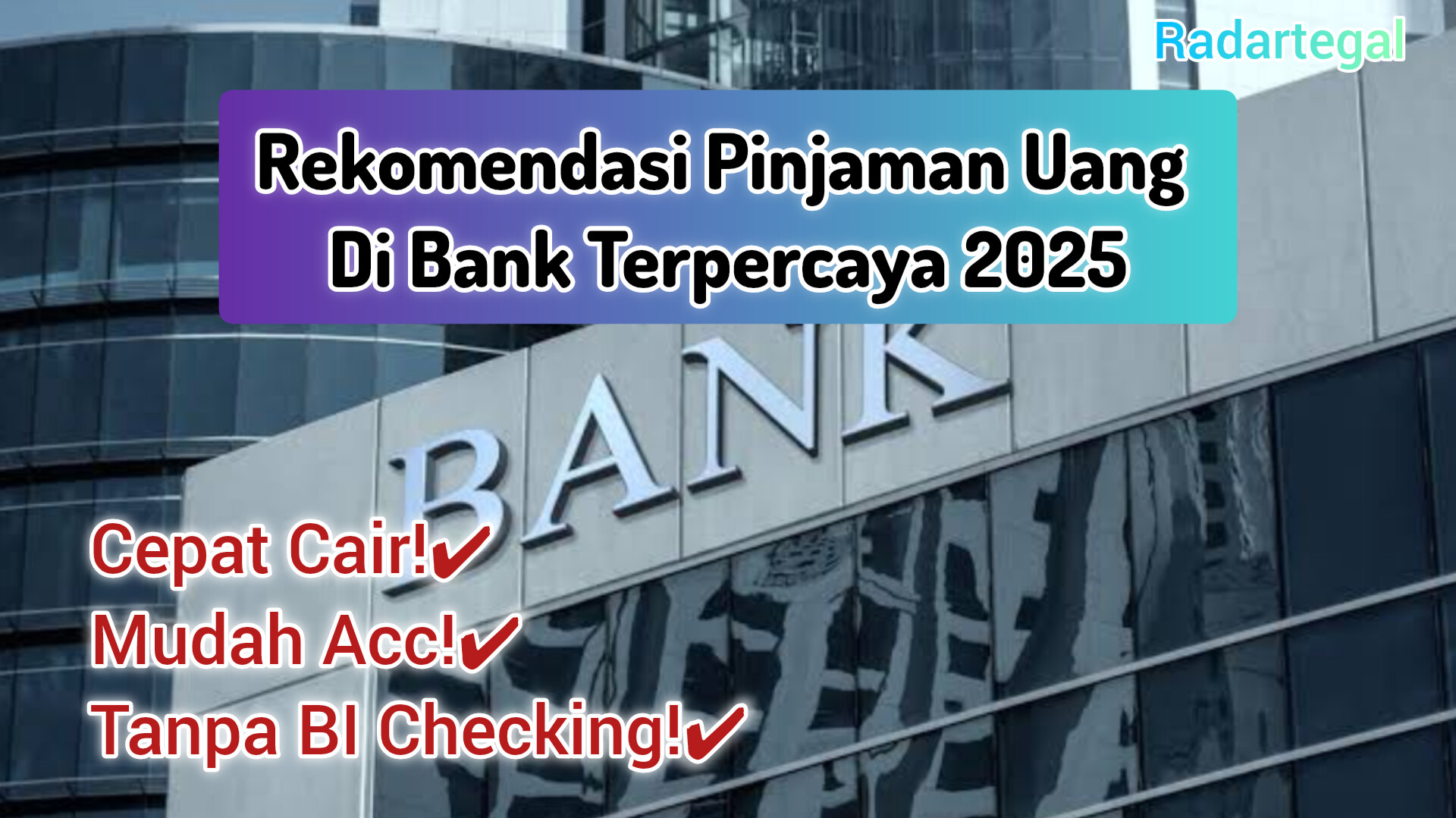 5 Daftar Bank Penyedia Pinjaman Uang Tanpa BI Checking, Cocok untuk Kamu yang Pernah Tunggak Kredit