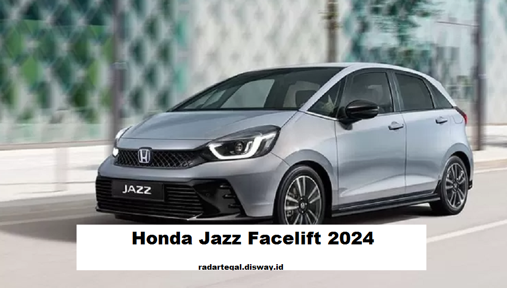 Wajah Baru Honda Jazz Facelift 2024, Unggul dalam Performa Bakal Mengguncang Pasar Mobil Hatchback