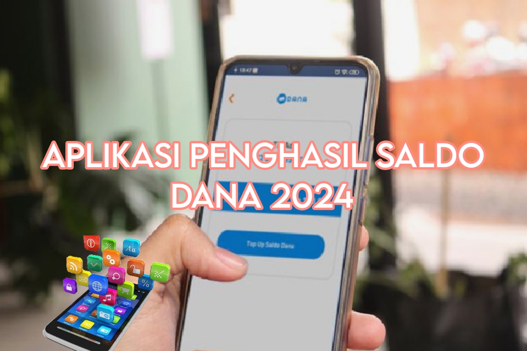 Aplikasi Penghasil Saldo DANA 2024, Kaum Rebahan Bisa Dapat Cuan Hanya Modal Kuota