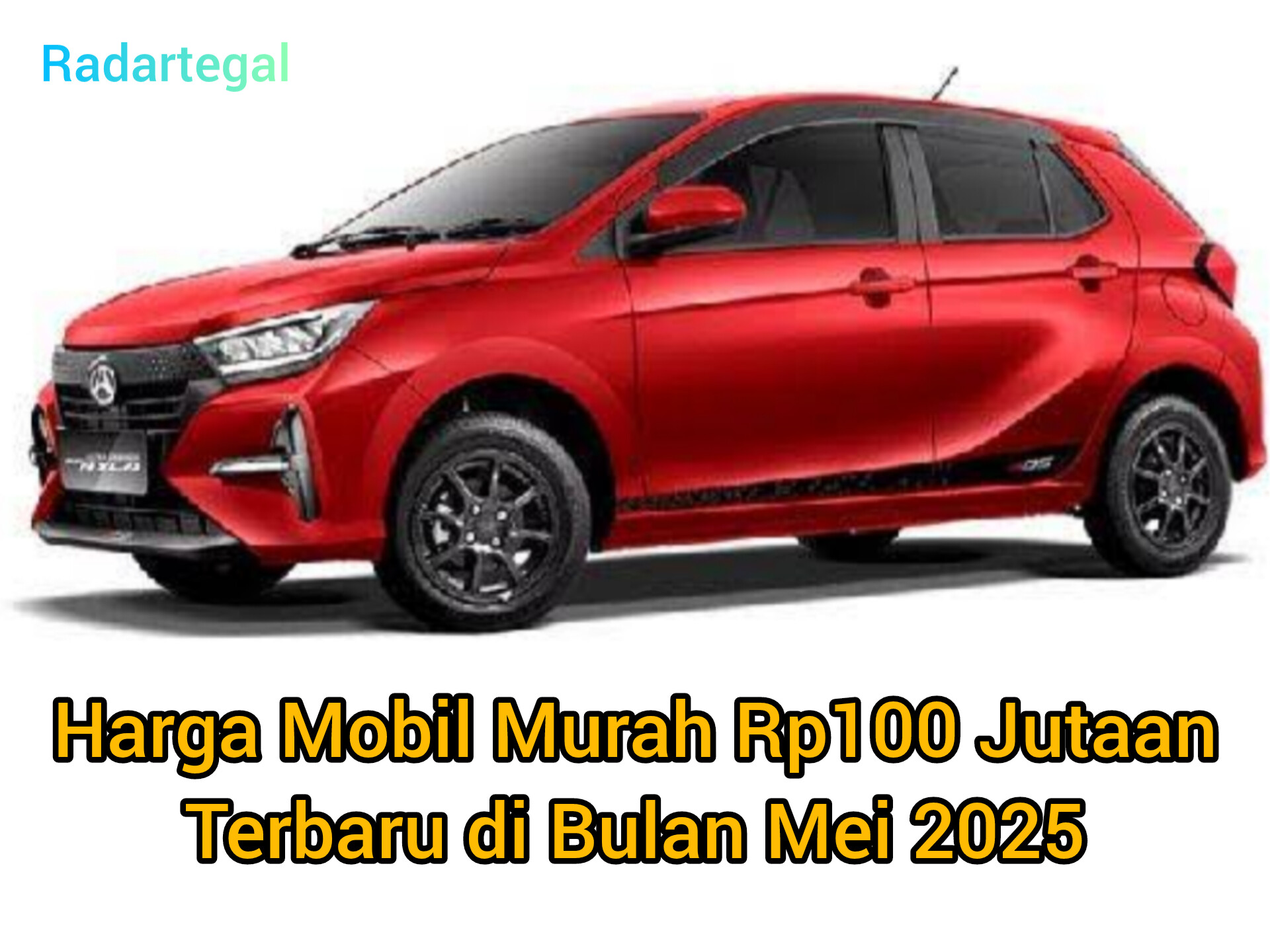 Bukan Lagi Rp70 Juta! Ini Mobil Termurah di Indonesia 2025, Harga dan Fiturnya Bikin Kaget!