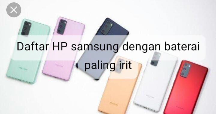 Smartphone Samsung dengan Baterai Paling Irit Jadi Favorit, yang Mana Pilihanmu?  