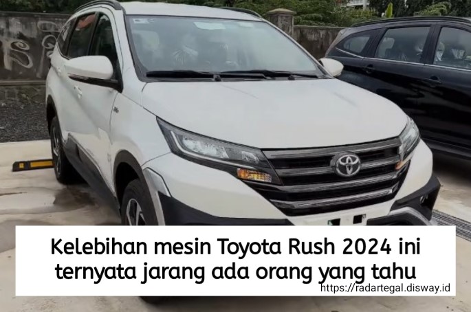 5 Kelebihan Mesin Toyota Rush 2024 yang Jarang Orang Tahu, Biaya Perawatannya Cukup Murah