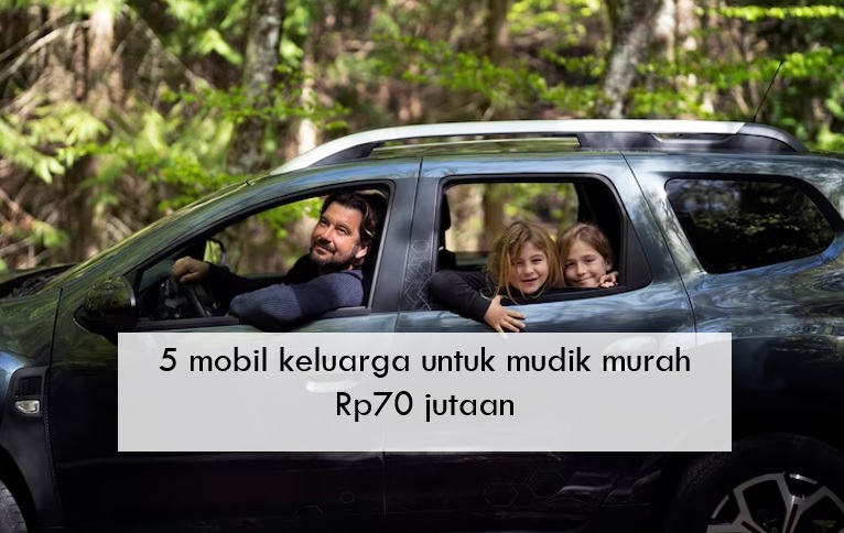 Mau Beli Mobil Mudik Murah Rp70 Jutaan? Ini 5 Rekomendasinya, Ada Daihatsu Sampai Toyota