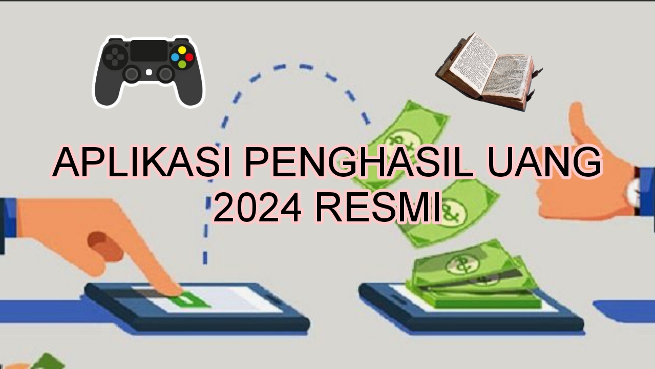 24 Aplikasi Penghasil Uang 2024 Resmi, Langsung Cair ke Saldo DANA sebagai Tambahan Penghasilan