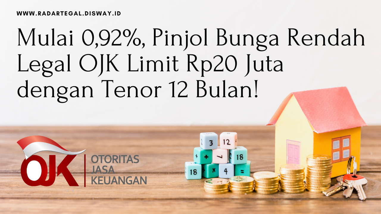 Mulai 0,92%, Pinjol Bunga Rendah Legal OJK Limit Rp20 Juta dengan Tenor 12 Bulan!