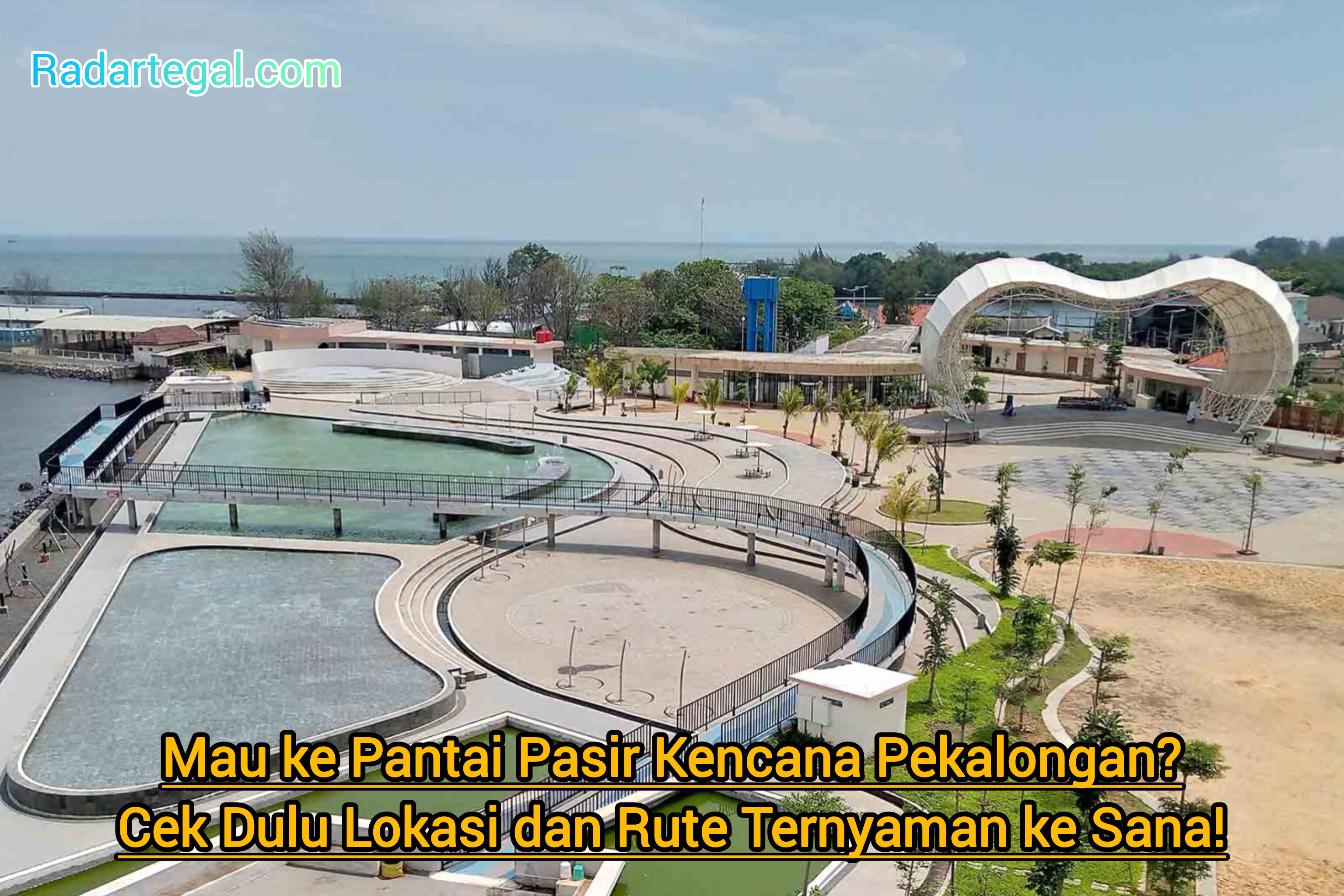 Mau ke Pantai Pasir Kencana Pekalongan? Cek Dulu Lokasi dan Rute Ternyaman ke Sana