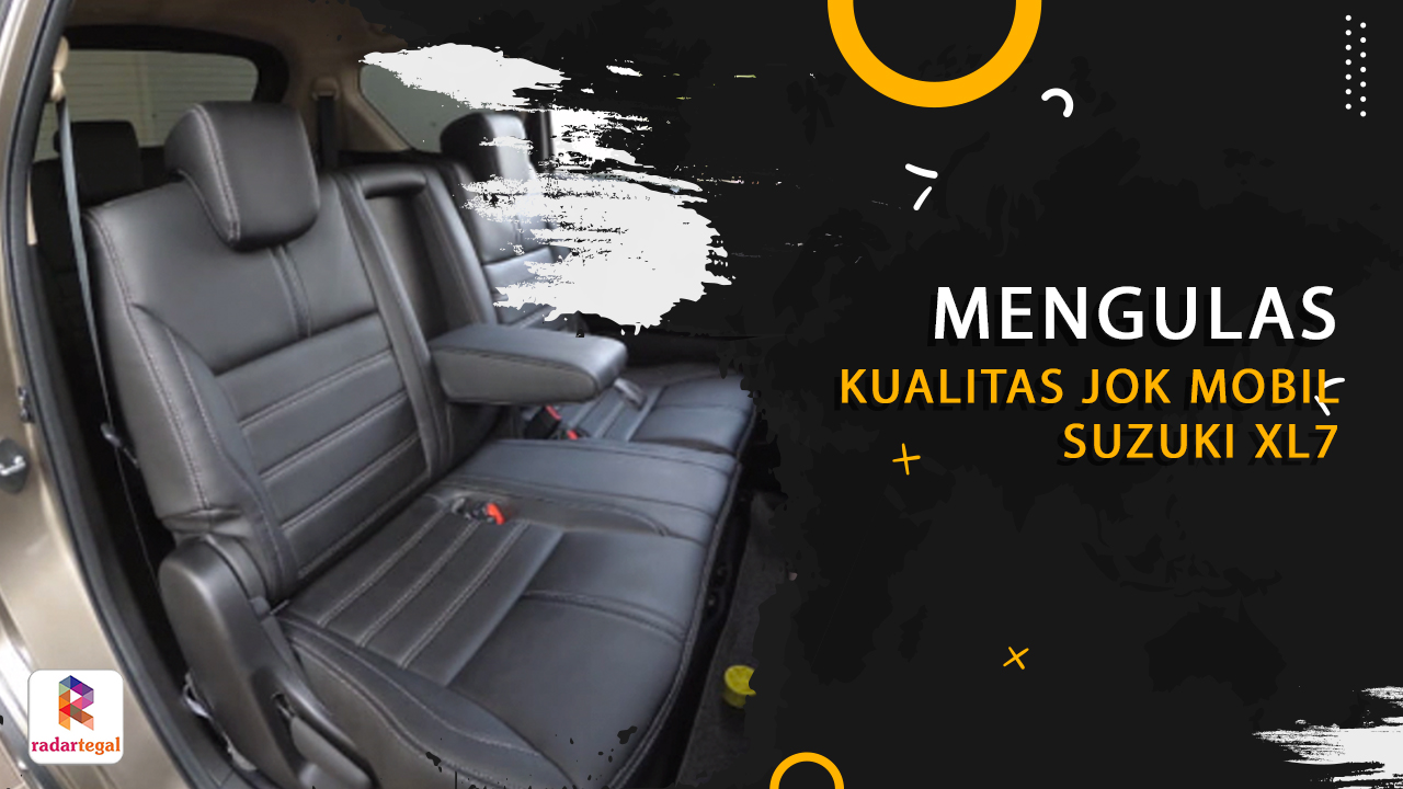 Kualitas Jok Mobil Suzuki XL7 Bikin Perjalananmu Makin Nyaman, Ini Alasannya