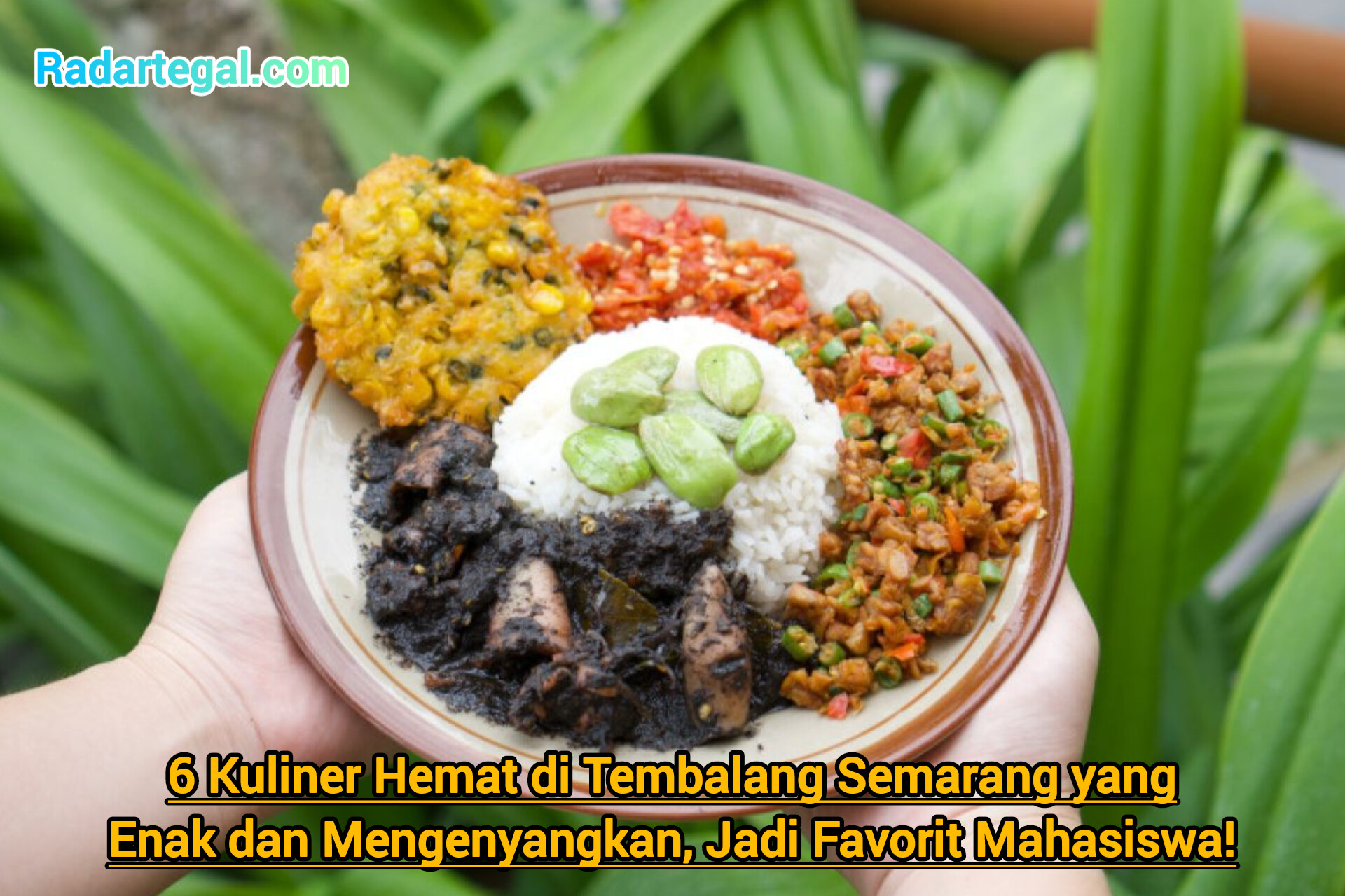 6 Kuliner Hemat di Tembalang Semarang yang Enak dan Mengenyangkan, Jadi Favorit Mahasiswa!