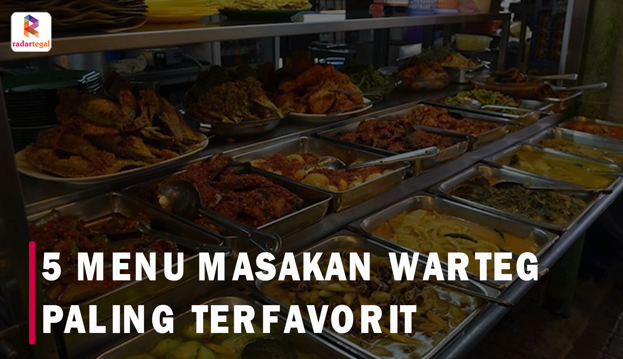 Gak Sampai Rp10 Ribu, Ini 5 Menu Warteg Paling Enak Ini Jadi Favorit Anak Kos