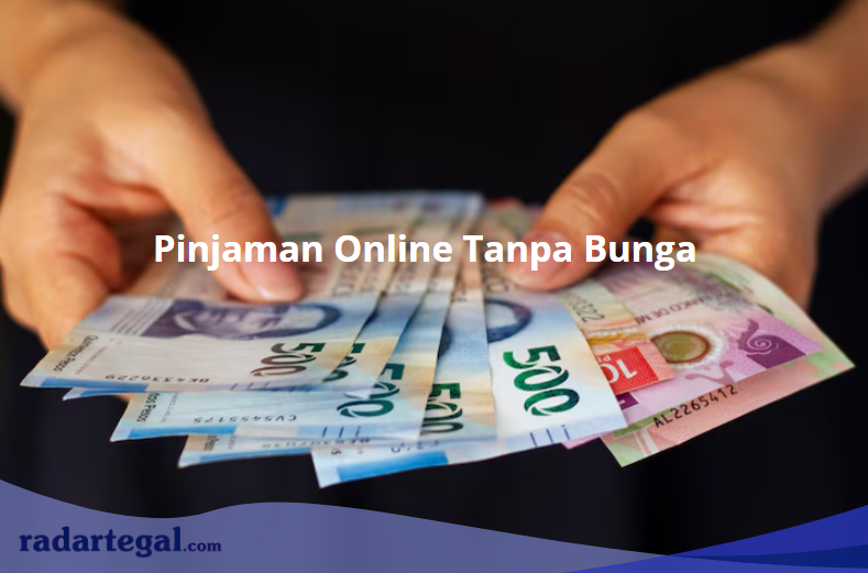 Bisa Cair Rp3 Juta, 4 Pinjaman Online Tanpa Bunga Ini Serasa Minjem ke Saudara!