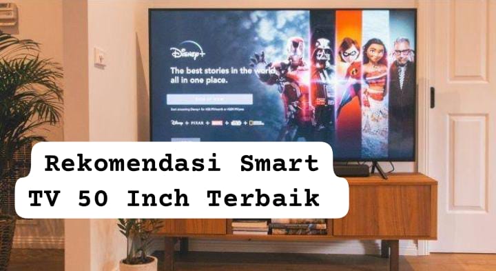 Rekomendasi Smart TV 50 Inch Terbaik Harga Mulai Rp6 Jutaan, Resolusi 4K dan Cocok untuk Main Game