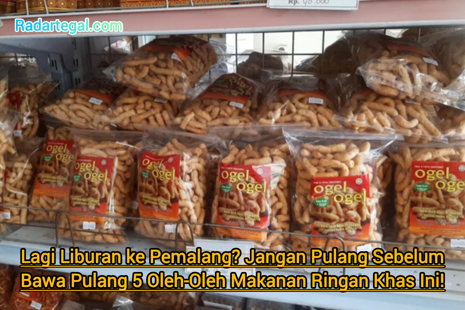 Lagi Liburan ke Pemalang? Jangan Pulang Sebelum Bawa 5 Oleh-oleh Khas Ini