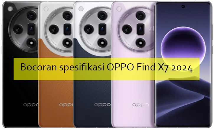 Bocoran Spesifikasi OPPO Find X7 yang akan Dikenalkan 8 Januari 2024, Seberapa Canggih Ya?