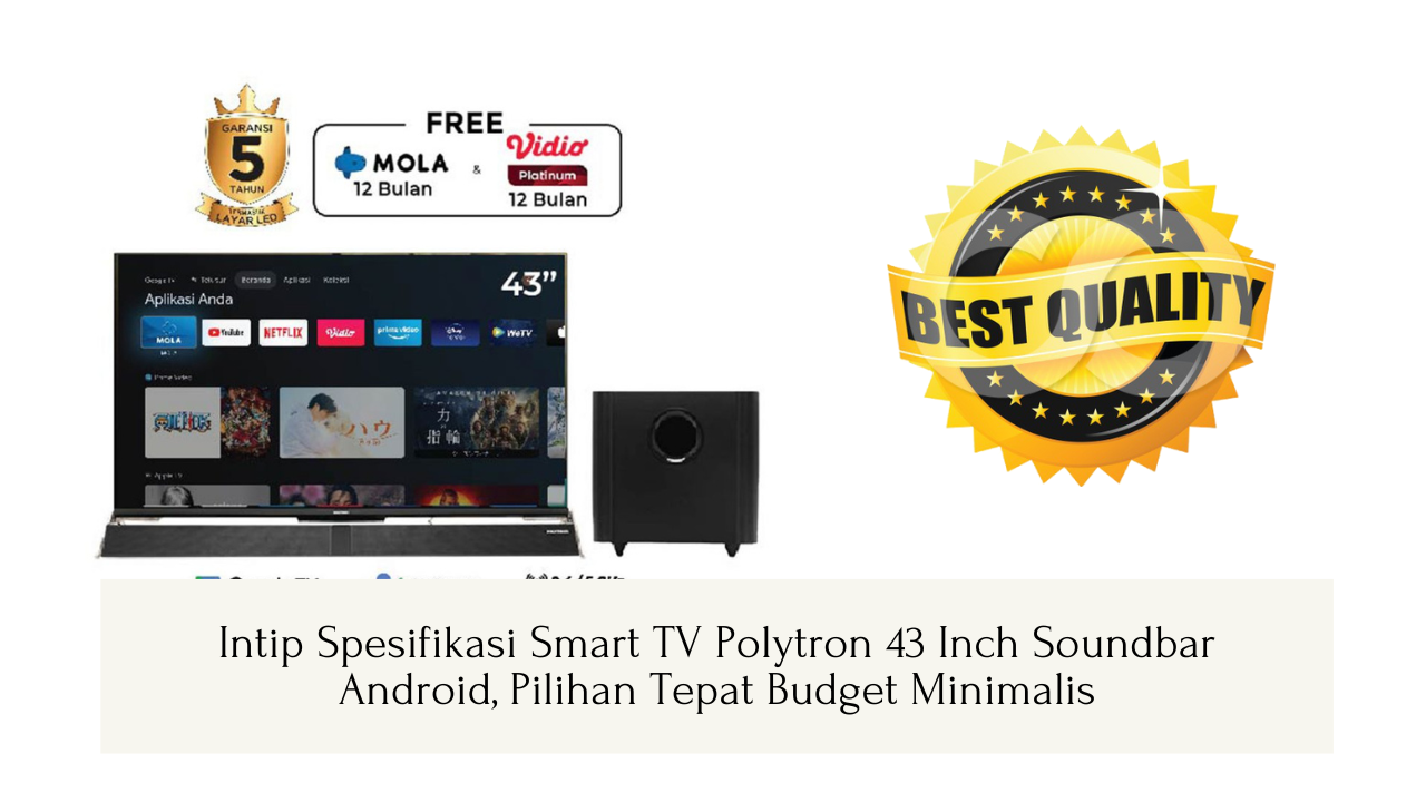 Intip Spesifikasi Smart TV Polytron 43 Inch Soundbar Android, Pilihan Tepat Budget Minimalis