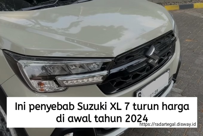 Ini Penyebab Suzuki XL 7 Turun Harga di Awal Tahun 2024, Berikut Penjelasannya