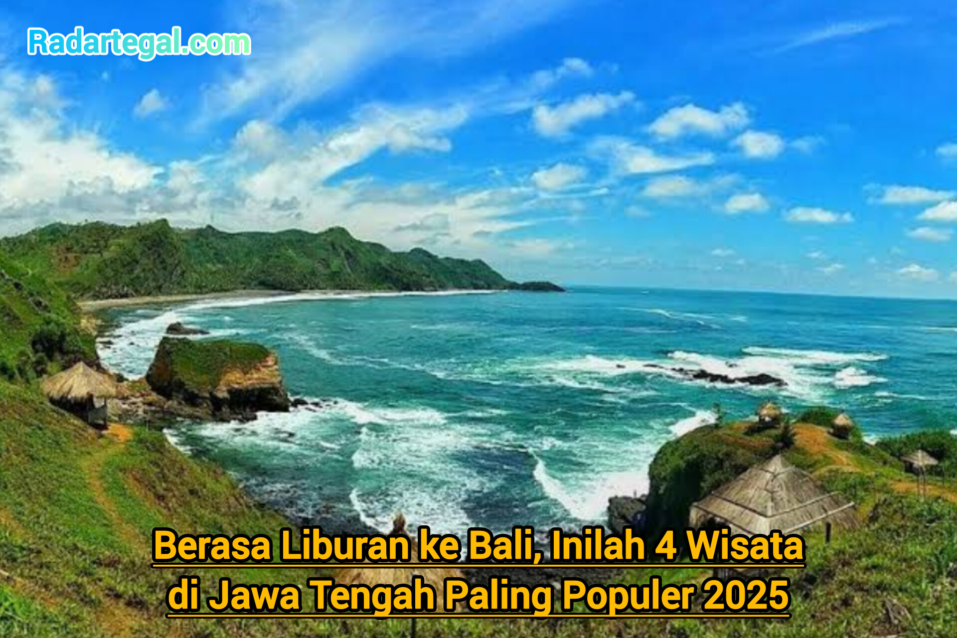 Berasa Liburan ke Bali, Inilah 4 Wisata Jawa Tengah Paling Populer 2025