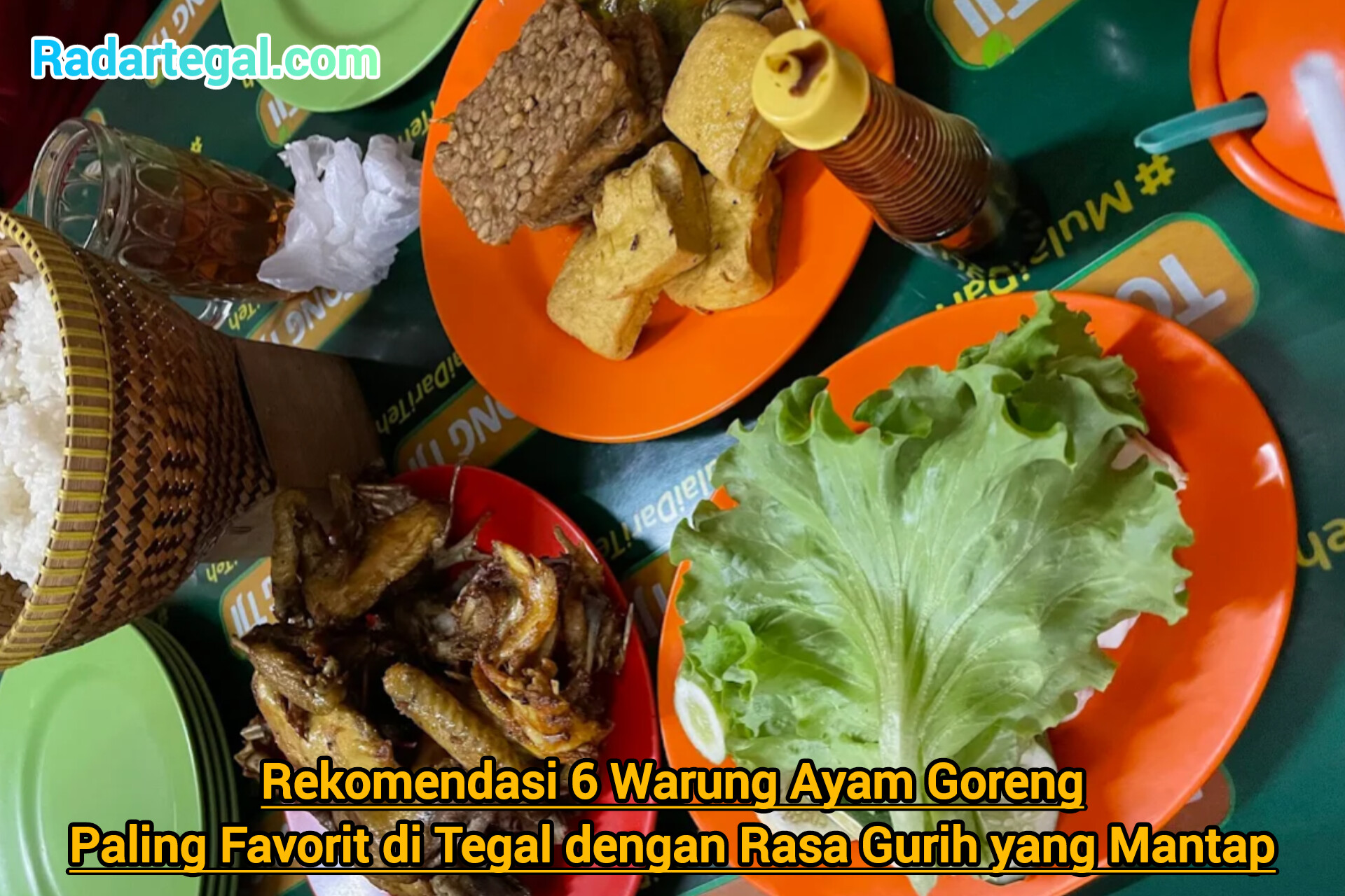 Rekomendasi 6 Warung Ayam Goreng Paling Favorit di Tegal dengan Rasa Gurih yang Mantap