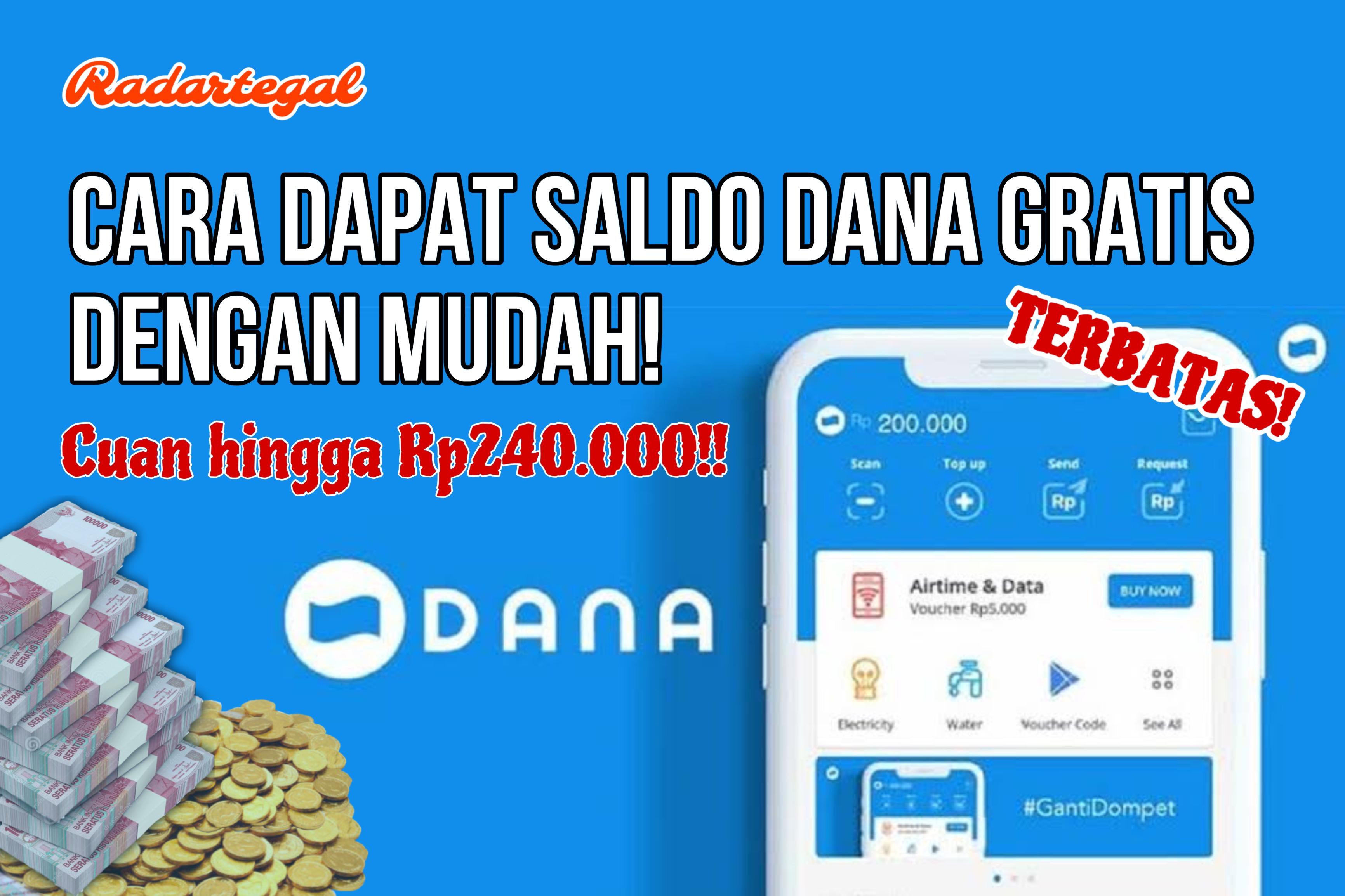 Terbatas! Cara Dapat Saldo DANA Gratis hingga Rp240 Ribu dengan Mudah Khusus Hari Ini