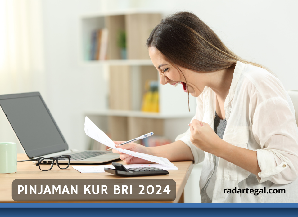 Buka di Awal Tahun, Begini Syarat dan Cara mengajukan Pinjaman KUR BRI 2024 Beserta Jenis-jenisnya