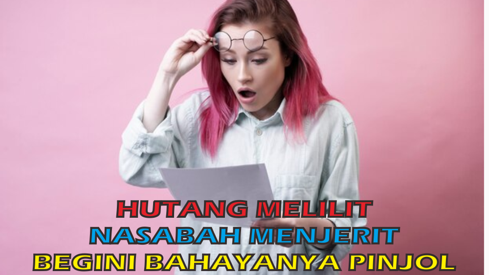 Hutang Melilit Nasabah Menjerit, Seberapa Bahaya Pinjol Secara Internal Maupun Eksternal? 