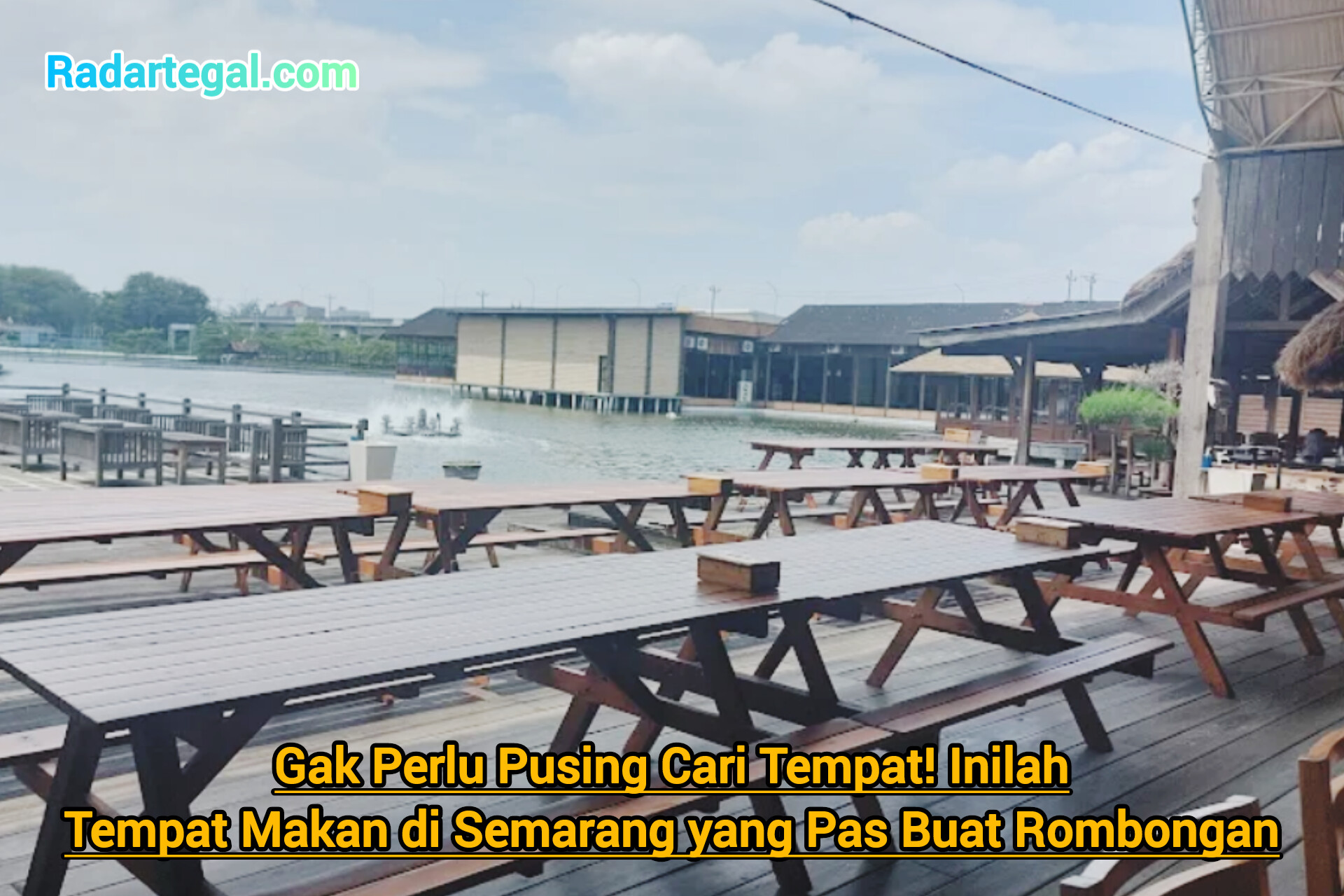 Gak Perlu Pusing Cari Tempat! Inilah Tempat Makan di Semarang yang Pas Buat Rombongan