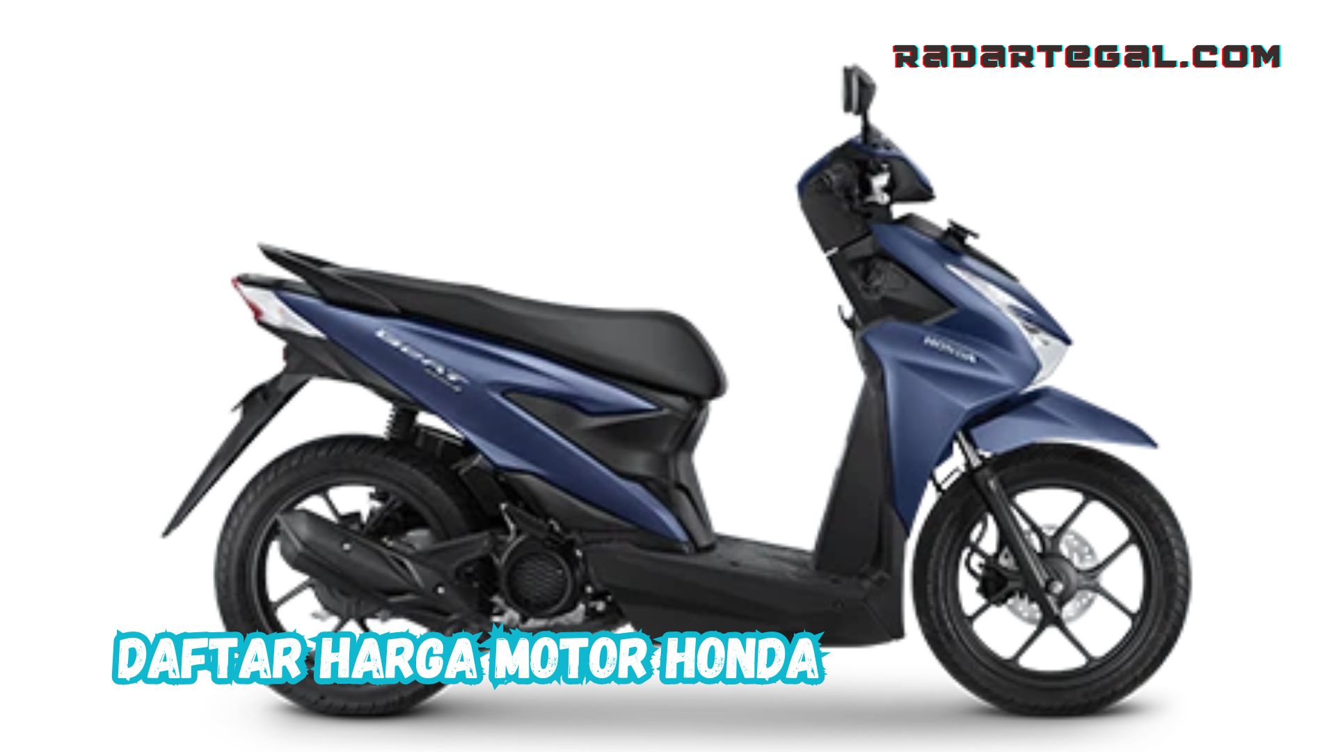 Harga Motor Honda Terbaru 2024, Banyak Pilihan dan Semakin Gampang Memilikinya