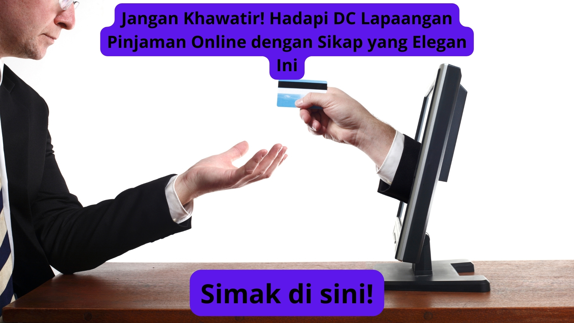 Jangan Khawatir! Hadapi DC Lapangan Pinjaman Online dengan Sikap yang Elegan Ini