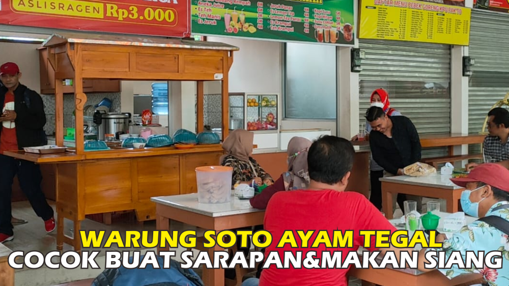 Rekomendasi 3 Warung Soto Ayam Tegal yang Cocok Buat Sarapan dan Makan Siang, Tenang Lur Harganya Murah Meriah