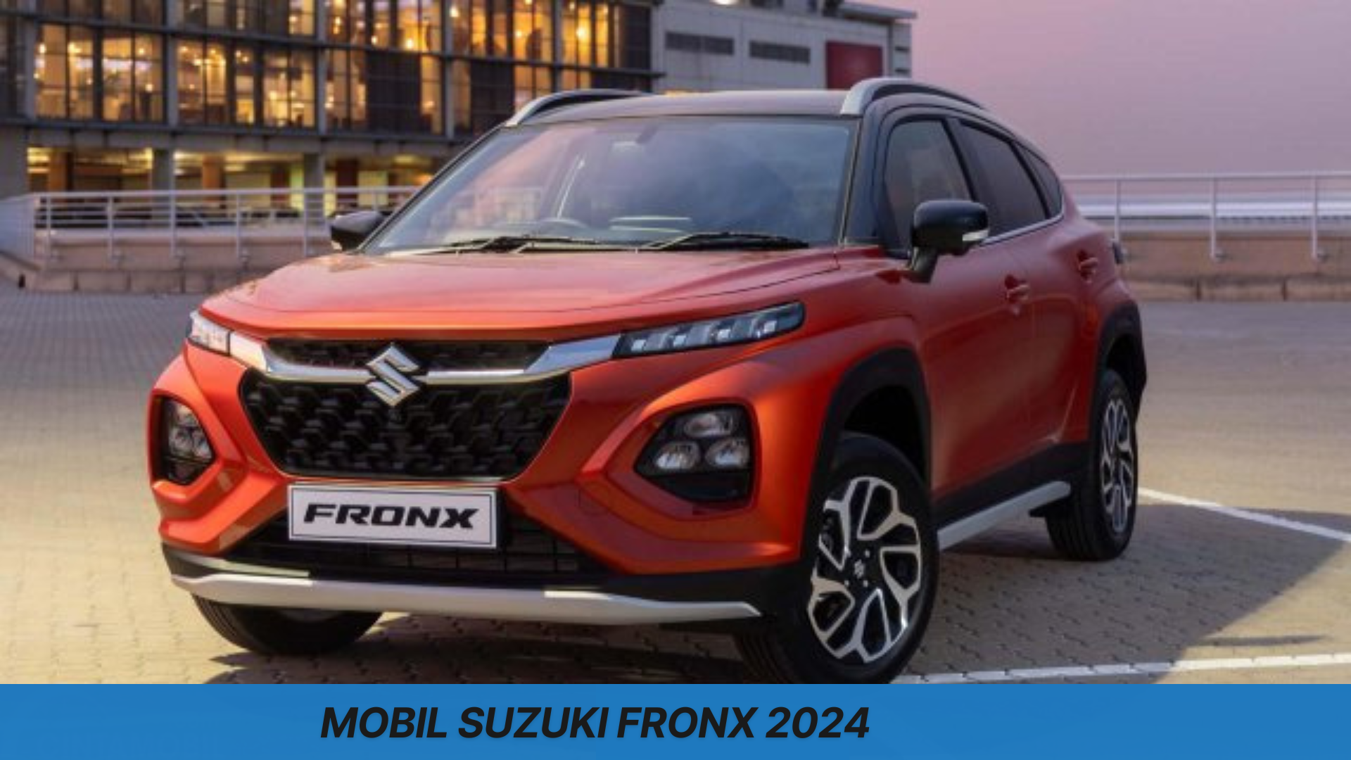 Mobil Suzuki Fronx 2024, Gebrak Pasar Small SUV dengan Harga Mulai Rp 100 Jutaan Saja