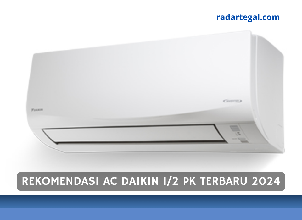 Cocok Buat Kos-kosan, Ini Rekomendasi AC Daikin 1/2 PK Terbaru 2024 Kualitasnya Nggak Main-main