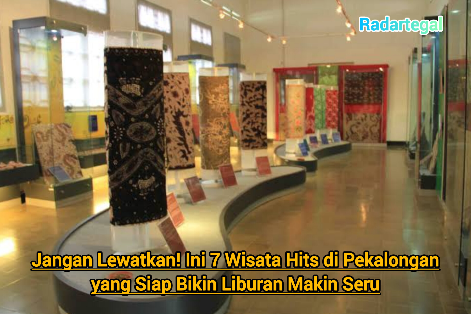 Jangan Lewatkan! Ini 7 Wisata Hits di Pekalongan yang Siap Bikin Liburan Makin Seru