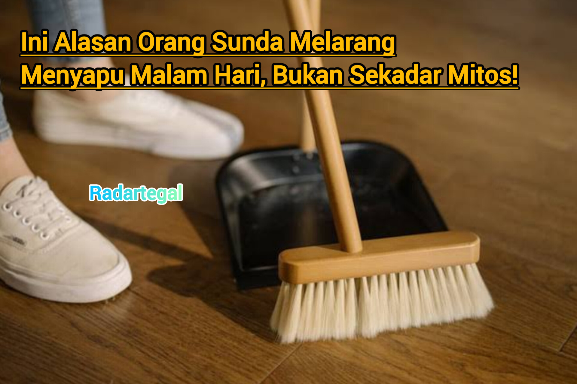 Alasan Orang Sunda Melarang Menyapu Malam Hari, Bukan Sekadar Mitos!