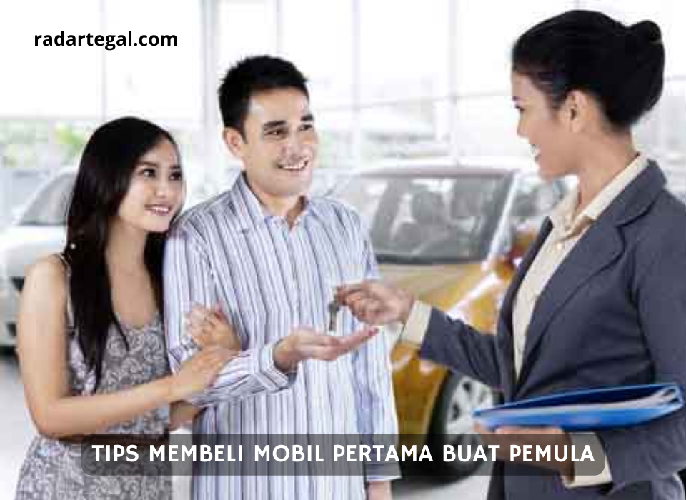 Penting! Begini Tips Membeli Mobil Pertama Buat Pemula Agar Tidak Menyesal