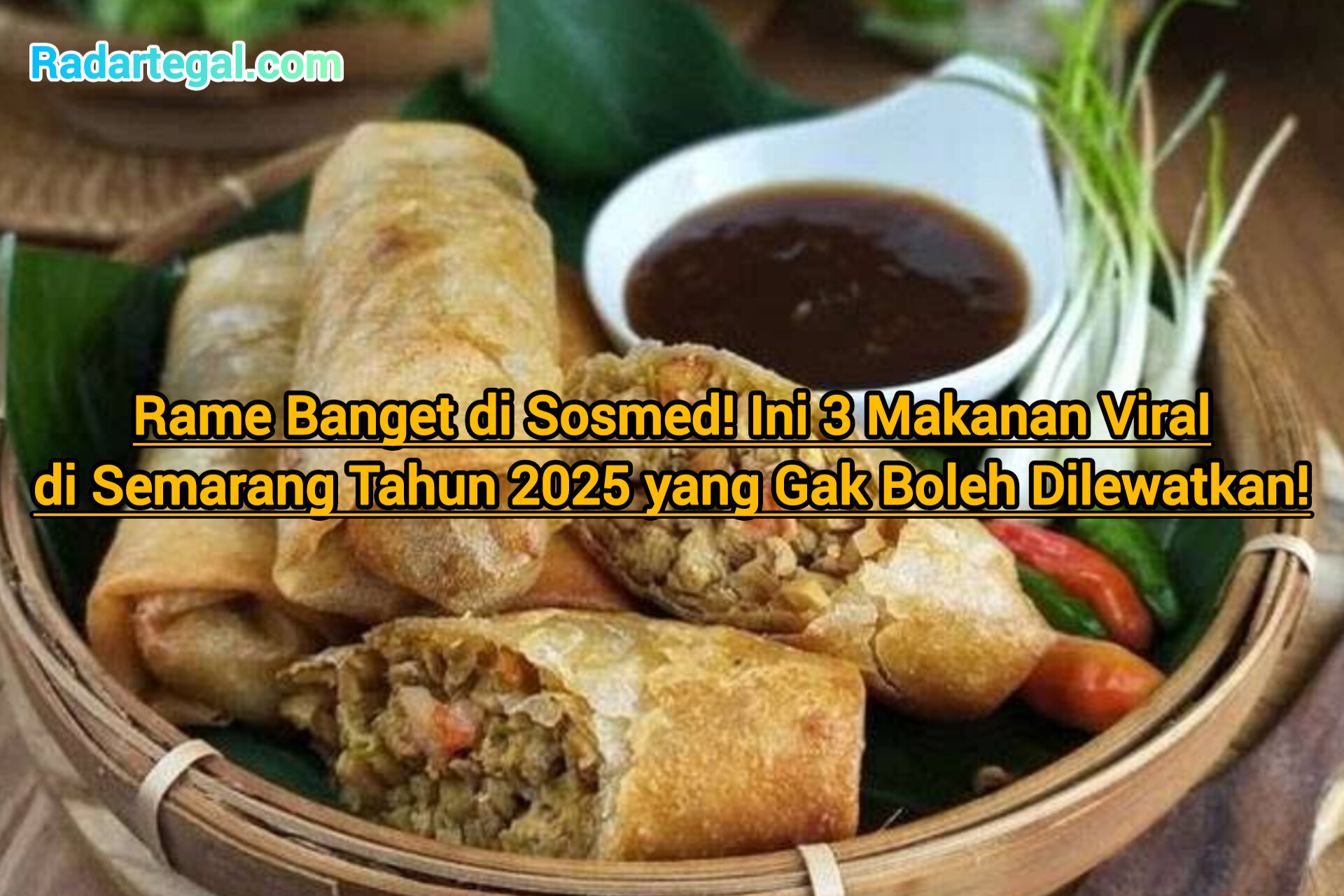 Rame Banget di Sosmed! Ini 3 Makanan Viral di Semarang Tahun 2025 yang Gak Boleh Dilewatkan!