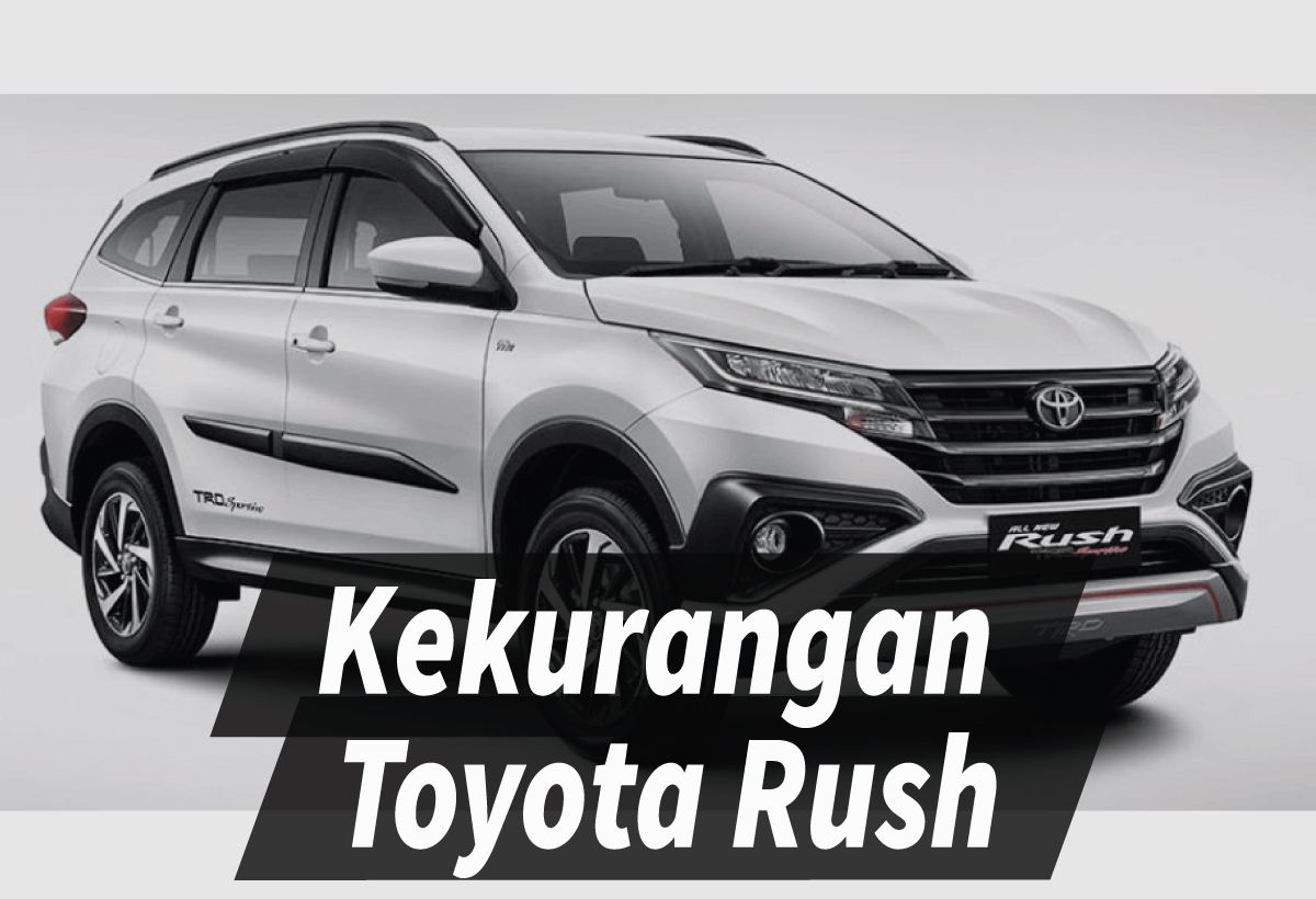 Masih Mending Honda BRV? Ini Dia Kekurangan Toyota Rush yang Membuat Pengemudi Terganggu