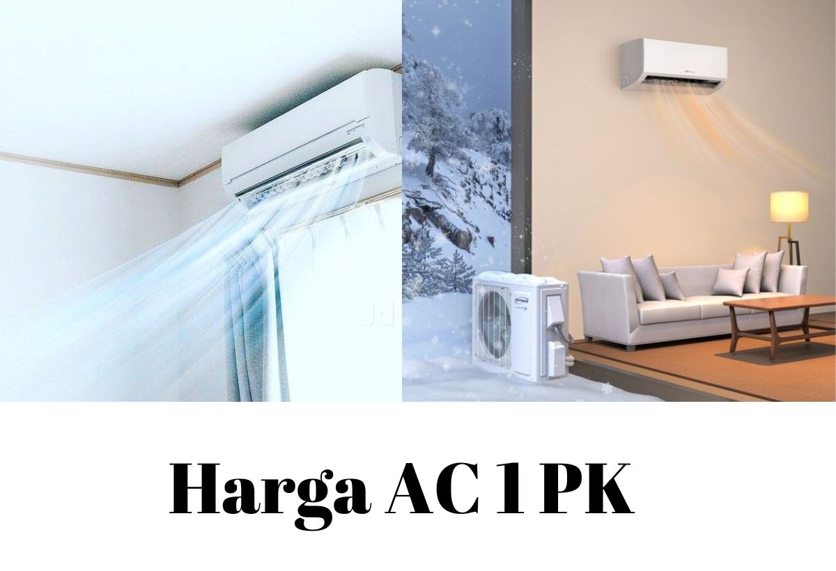 Ingin Membeli AC, Lihat Harga AC 1 PK yang Murah dan Berkualitas