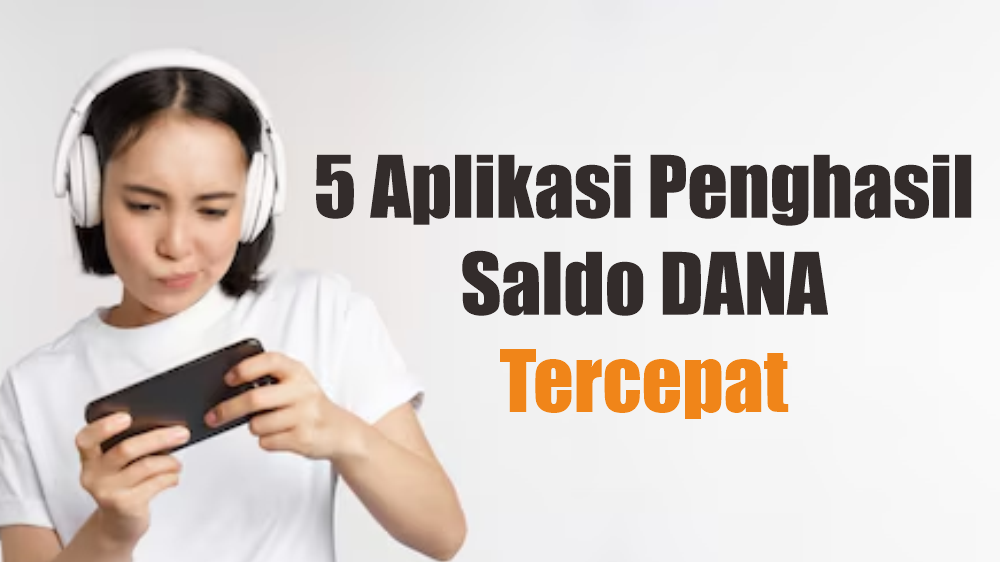 Saldo Senilai Rp200 Ribu Gratis Hanya untuk Anda, Cukup Main Aplikasi Penghasil saldo DANA Tercepat Ini