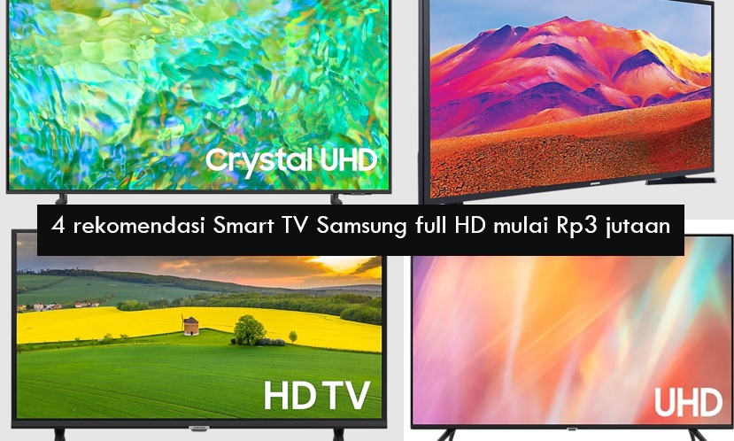 4 Smart TV Samsung Full HD Mulai Rp3 Jutaan, Fitur Canggih Hadirkan Hiburan Maksimal di Rumah