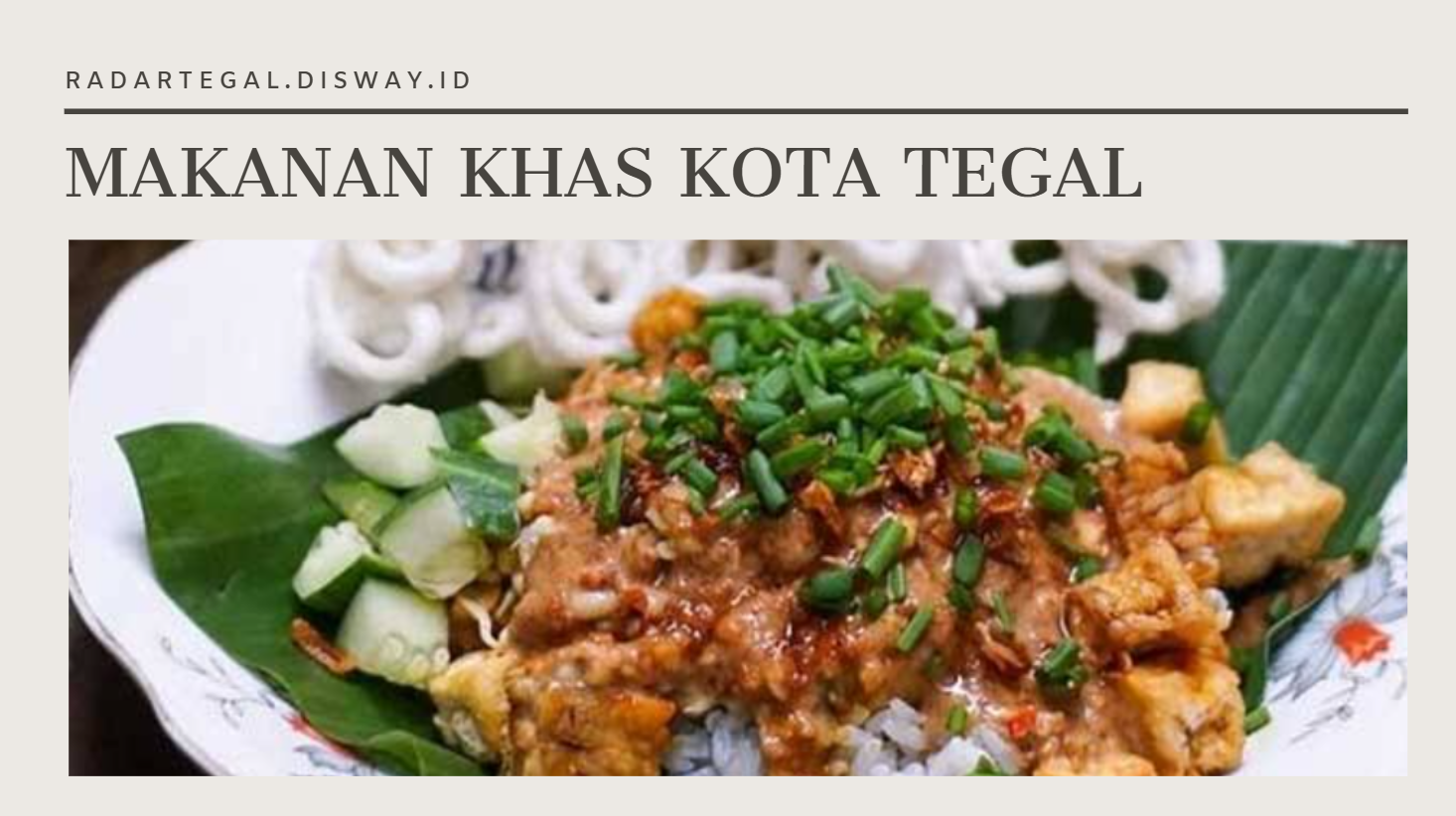 Ternyata Ada Kuliner Khas Kota Tegal yang Rendah Gula, Ini Dia