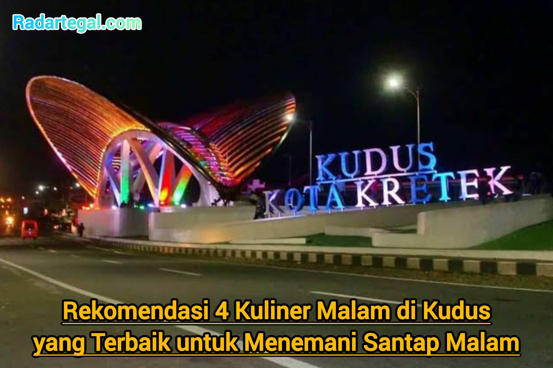 Rekomendasi 4 Kuliner Malam di Kudus Terbaik untuk Menemani Santap Malam