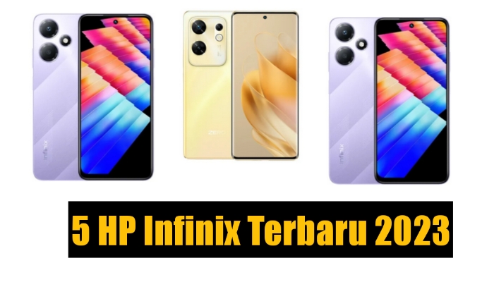 5 HP Infinix Terbaru 2023 Lengkap dengan Spesifikasi yang Dimiliki, Cek Sekarang!