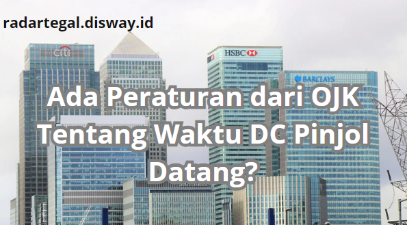 Ada Peraturannya dari OJK, Teror DC Pinjol Ternyata Tidak Boleh Melebihi Batas Waktu Berikut