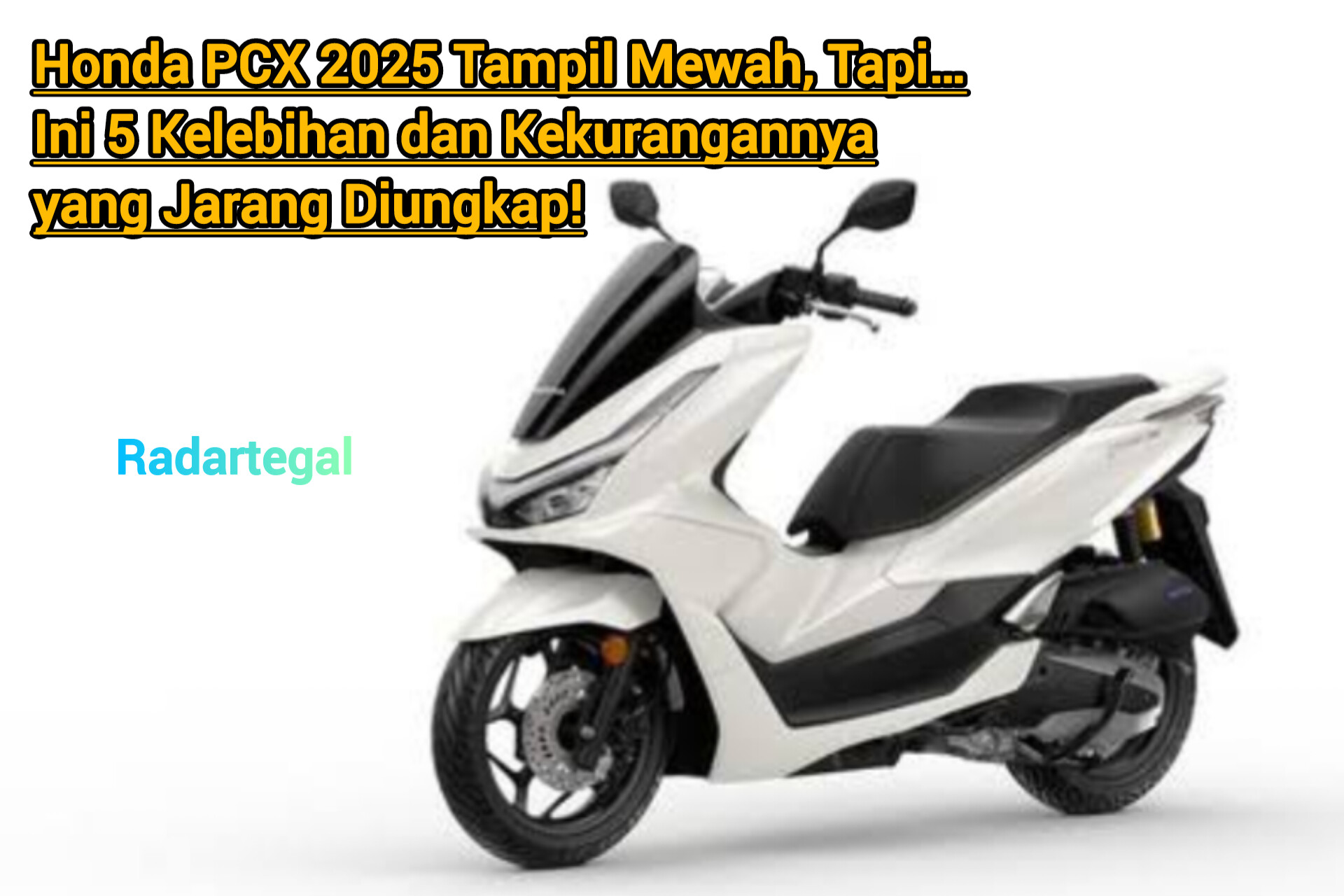 Honda PCX 2025 Tampil Mewah, Ini 5 Kelebihan dan Kekurangannya yang Jarang Diungkap!