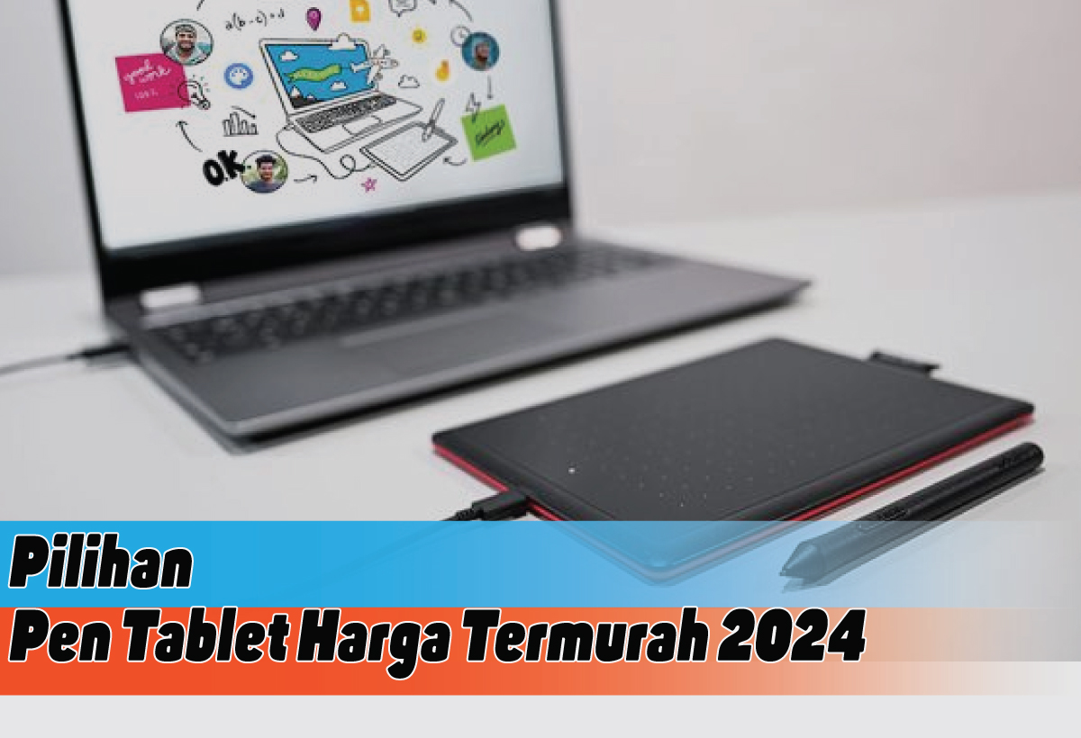 Rekomendasi Pen Tablet Harga Termurah 2024, Imagination be Coming for You 